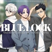 Seishiro-Nagi-Nobunaga-Shimazaki-Reo-Mikage-Yuma-Uchida-Zantetsu-Tsurugi-Kazuyuki-Okitsu-TV-Anime-BLUE-LOCK-Character-Song-Single-CD-Vol-1.jpg