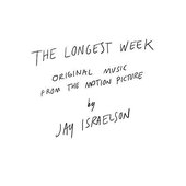 The Longest Week (Original Music from the Motion Picture)