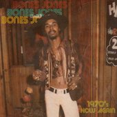 Bones Jones - 1970's Now Again