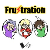 Frustration [Explicit]