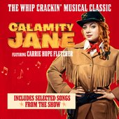 Calamity Jane (The Whip Crackin' Musical Classic)