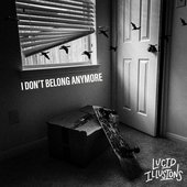 I Don't Belong Anymore