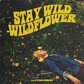 Stay Wild, Wildflower - Single