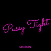 Pussy Tight
