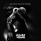 We Were Here All Along