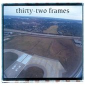 Thirty-Two Frames