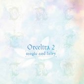 Orceltra 2 - magic and fairy -