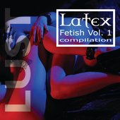 Latex Fetish, Vol. 1: Lust [Explicit]