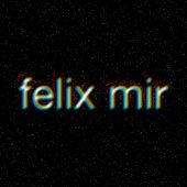 felix mir title stars