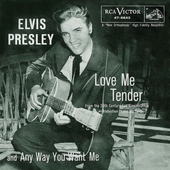 Elvis Presley - Love Me Tender / Any Way You Want Me