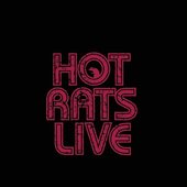 HOT RATS LIVE!