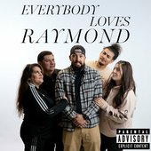 Everybody Loves Raymond [Explicit]