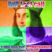 DdP Last Call (feat. Ultimachiamata) [Dirimpettaio Del Palazzo]