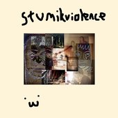 Stumikviolence (Split w/ StumikBug)