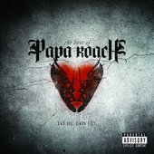 To Be Loved: The Best Of Papa Roach (Explicit Version) HQ