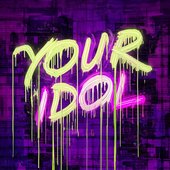 Your Idol