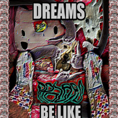 dreams be like cover