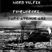 Psychocore - Dark Atomic Age