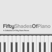 Fifty Shades of Piano - A Collection of Fifty Piano Pieces