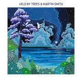 Held By Trees & Martin Smith - EP