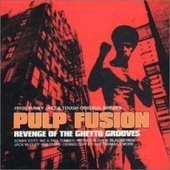 Pulp Fusion - Revenge of the Ghetto Grooves