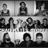 Chad Hates George