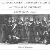 The Complete Piano Music of Georges I. Gurdjieff & Thomas de Hartmann, Vol. 1: Seekers of the Truth