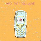 Way That You Love - Single