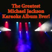 The Greatest Michael Jackson Karaoke Album Ever!