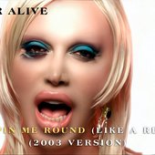 You Spin Me Round (Like a Record) (2003 Version)