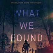 What We Found (Original Motion Picture Score)