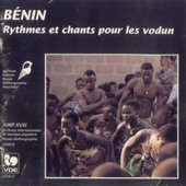 Bénin: Rythmes et chants pour les vodun – Benin: Rhythms and Songs for the vodun