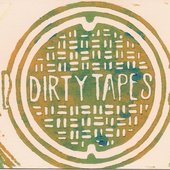 Dirty Tapes
