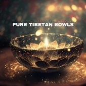 Pure Tibetan Bowls