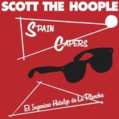 Scott The Hoople Spain Capers