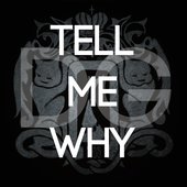 Tell Me Why
