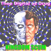 Thee Digital As Drug