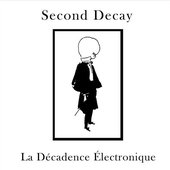 La Decadence Electronique