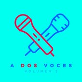 A Dos Voces Vol. 2