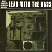 Lead with the bass