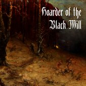Hoarder of the Black Mill