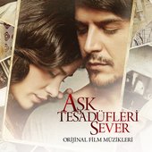 Aşk Tesadüfleri Sever (Original Motion Picture Soundtrack)