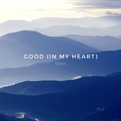 Good (In My Heart) - Single