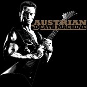 Austrian Death Machine