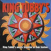 King Tubby's Meets Scientist at Dub Station