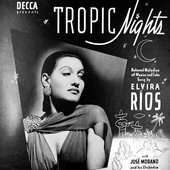 Tropic Nights - Beloved Melodies of Mexico and Cuba Sung by Elvira Ríos