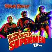 The Three Fantastic Supermen Epics