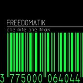 Freedomatik - One Nite One Track
