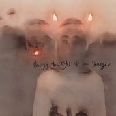 Through the Eyes of a Stranger - EP