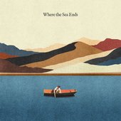 Where the Sea Ends - Single